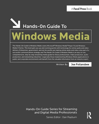 Hands-On Guide to Windows Media by Follansbee, Joe