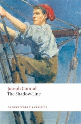 The Shadow-Line: A Confession by Conrad, Joseph
