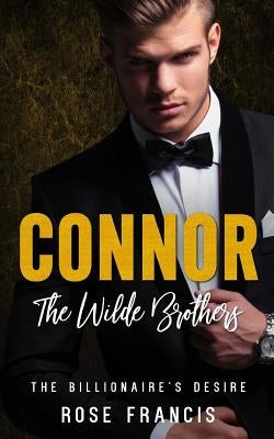 Connor: The Wilde Brothers by Francis, Rose
