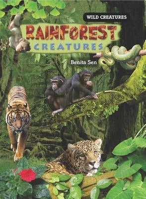 Rainforest Creatures by Sen, Benita
