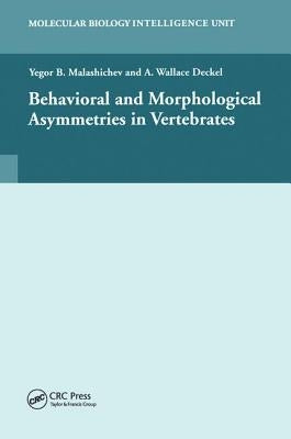 Behavioural and Morphological Asymmetries in Vertebrates by Malashichev, Yegor B.