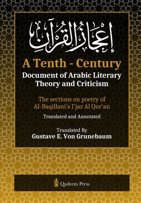 A Tenth - Century: The sections on poetry of Al-Baqillani's I'jaz Al Qur'an by Al-Baqillani, Imam