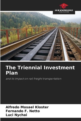 The Triennial Investment Plan by Kloster, Alfredo Mosael