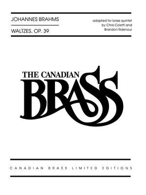 Waltzes, Op. 39: Adapted for Brass Quintet by Chris Coletti and Brandon Ridenour Score and Parts by Brahms, Johannes