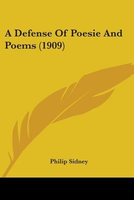 A Defense Of Poesie And Poems (1909) by Sidney, Philip