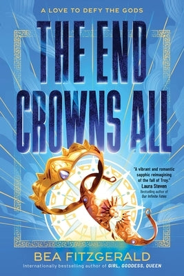 The End Crowns All (Deluxe Edition) by Fitzgerald, Bea