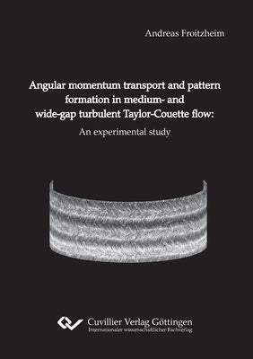 Angular momentum transport and pattern formation in medium- and wide-gap turbulent Taylor-Couette flow by Froitzheim, Andreas