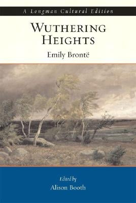 Wuthering Heights, a Longman Cultural Edition by Bronte, Emily