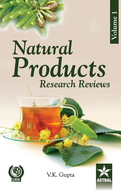 Natural Products: Research Reviews Vol. 1 by Vijay Kumar Gupta