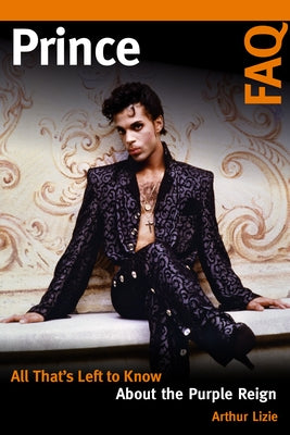 Prince FAQ: All That's Left to Know About the Purple Reign by Lizie, Arthur
