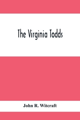 The Virginia Todds by R. Witcraft, John