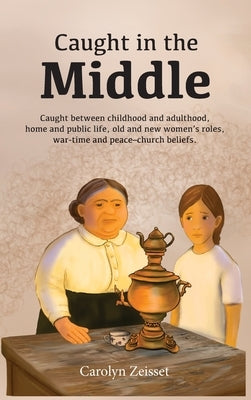 Caught in the Middle by Zeisset, Carolyn