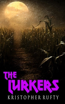 The Lurkers by Rufty, Kristopher