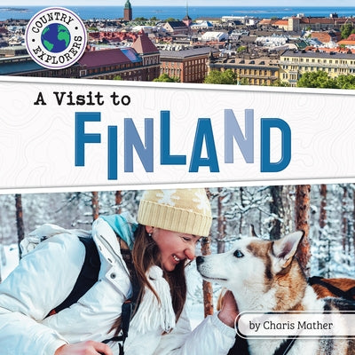 A Visit to Finland by Mather, Charis