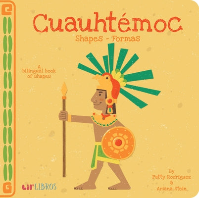 Cuauht?moc: Shapes / Formas: A Bilingual Book of Shapes by Rodriguez, Patty