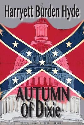 Autumn of Dixie by Hyde, Harryett