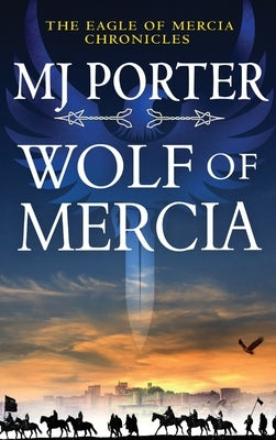 Wolf of Mercia by Porter, Mj