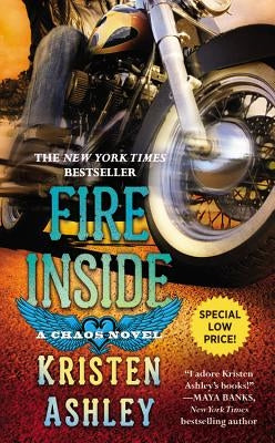 Fire Inside: A Chaos Novel by Ashley, Kristen
