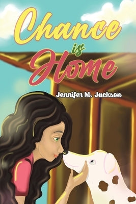 Chance is Home by M. Jackson, Jennifer