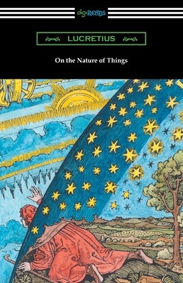 On the Nature of Things by Lucretius