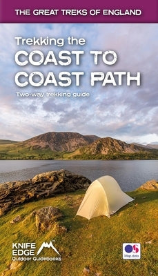 Trekking the Coast to Coast Path: Two-Way Trekking Guide with OS 1:25k Maps by McCluggage, Andrew