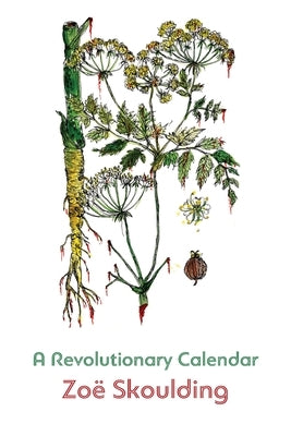 A Revolutionary Calendar by Skoulding, Zoë