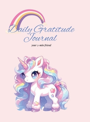 Daily Gratitude Journal: your 5-Min Friend by Miss Chiti