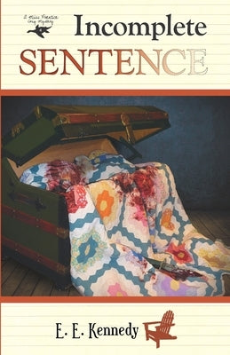 Incomplete Sentence by Kennedy, E. E.