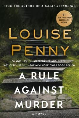 A Rule Against Murder: A Chief Inspector Gamache Novel by Penny, Louise