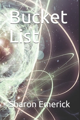 Bucket List by Emerick, Sharon