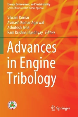 Advances in Engine Tribology by Kumar, Vikram