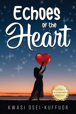 Echoes of the Heart by Osei-Kuffuor, Kwasi