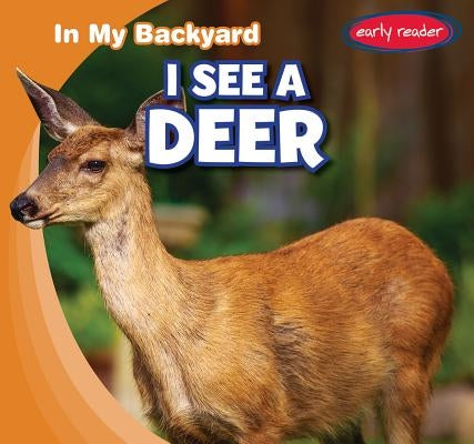 I See a Deer by Weingarten, E. T.