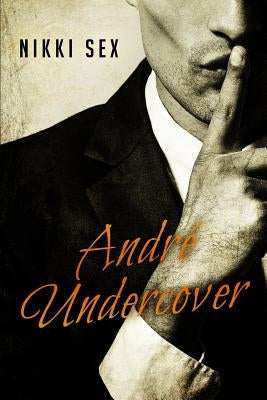 Andre Undercover by Sex, Nikki