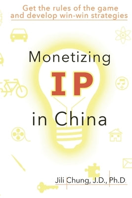 Monetizing IP in China by Jili Chung