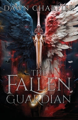 The Fallen Guardian: Paranormal Romance by Chartier, Dawn