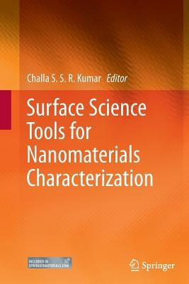 Surface Science Tools for Nanomaterials Characterization by Kumar, Challa S. S. R.