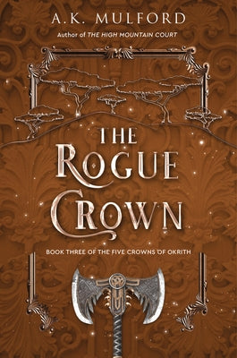 The Rogue Crown by Mulford, A. K.