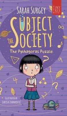 The Subject Society - The Pythagoras Puzzle: A STEM, Arts and Friendship Mystery for Young Readers by Surgey, Sarah