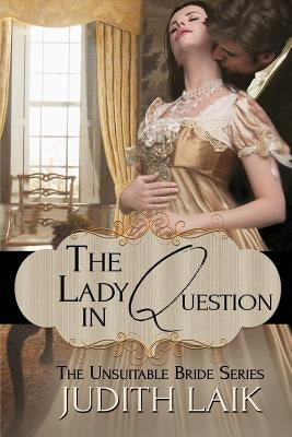 The Lady in Question by Laik, Judith