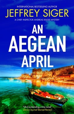 An Aegean April by Siger, Jeffrey