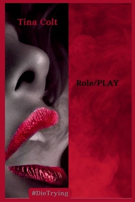Role/Play: The Farm I. by Colt, Tina