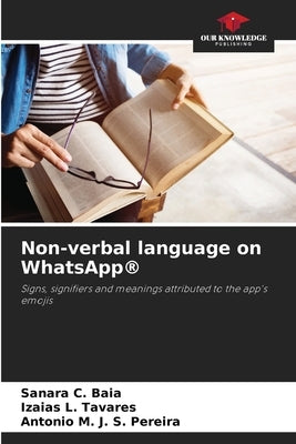 Non-verbal language on WhatsApp(R) by Baia, Sanara C.
