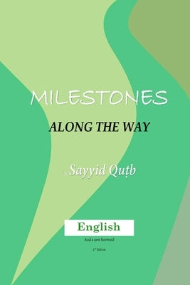 Milestones along the Way by Qutb, Sayyid