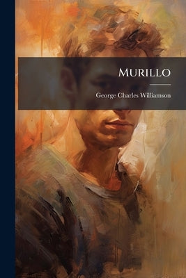 Murillo by Williamson, George Charles