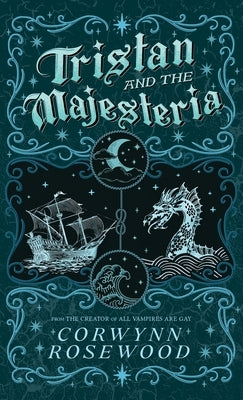 Tristan and the Majesteria by Rosewood, Corwynn