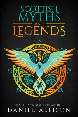 Scottish Myths & Legends by Allison, Daniel