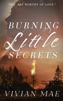 Burning Little Secrets: Special Edition Anniversary Cover by Mae, Vivian