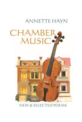 Chamber Music: New & Selected Poems by Ferrari, Mary