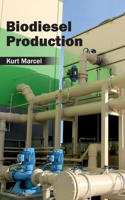 Biodiesel Production by Marcel, Kurt